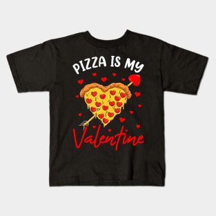 Pizza Is My Valentine Funny Valentines Day Heart Shape 2024 Kids T-Shirt